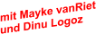 mit Mayke vanRiet und Dinu Logoz