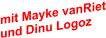 mit Mayke vanRiet und Dinu Logoz