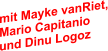 mit Mayke vanRiet, Mario Capitanio und Dinu Logoz