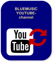 BLUEMUSIC YOUTUBE- channel