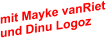 mit Mayke vanRiet und Dinu Logoz