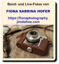 Band- und Live-Fotos von  FIONA SABRINA HOFER  https://fionaphotography. jimdofree.com